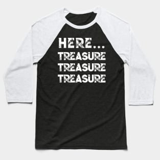 Funny Metal Detector Gift for Treasure Hunter & Detectorist Baseball T-Shirt